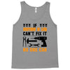 IF BROTHER IN LAW CAN'T FIX IT THAN NO ONE CAN FIX IT Tank Top