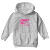crazy exgirl friend Youth Hoodie