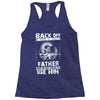 Back Off I Have A Crazy Father And I am not Afraid To Use Him Racerback Tank