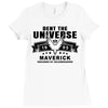 Dent The Universe 1995 Maverick Ladies Fitted T-Shirt