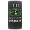 you have a problem Samsung Galaxy S7 Edge