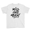 kill the beat Youth Tee