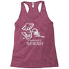 i'd rather be at the beach Racerback Tank