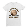 pluto the planet never forget Ladies Fitted T-Shirt