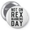 rex manning day Pin-back button