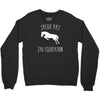 j'peux pas j'ai &eacute;quitation blc Crewneck Sweatshirt
