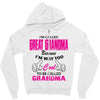 I&rsquo;m Called Great Grandma Because I&rsquo;m Way Too Cool To Be Called Gra Zipper Hoodie
