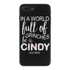 in a world full of grinches be a cindy lou who iPhone 7 Plus Case