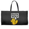 duck you Weekender Totes