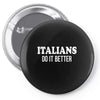 italians   do it better Pin-back button