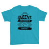 Queens Are Born In August Youth Tee