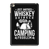 love whiskey and camping! iPad Mini 4