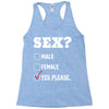 Sex Yes Please Racerback Tank
