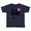 best friends forever Toddler T-shirt