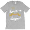 queens are born in august T-Shirt
