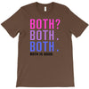 Both is Good T-Shirt