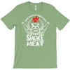 i just want to drink beer and smoke meat T-Shirt