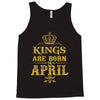 kings are born in april Tank Top