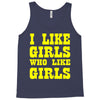 i like girls who like girls Tank Top