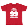 fortnite 99 problems Toddler T-shirt