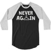 never again 3/4 Sleeve Shirt