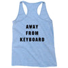 Afk Away From Keyboard Racerback Tank
