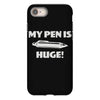my pen is huge iPhone 8