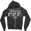 i wish i could ctrl alt del you Zipper Hoodie