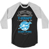 I Don't Need Therapy Just to Go Scuba Diving 3/4 Sleeve Shirt