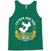 Father and Son Best Friends for Life Tank Top