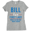 bill for first lady make blowjobs great again Ladies Fitted T-Shirt