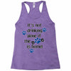 IT'S NOT DRINKING ALONE IF THE DOG IS HOME! Racerback Tank