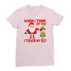 touch my elf christmas fun and naughty Ladies Fitted T-Shirt