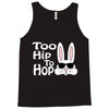 too hip to hop   bunny easter Tank Top