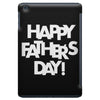 happy father&rsquo;s day 2 iPad Mini