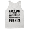 Back Off Crazy Granddad Afraid To Use Him Tank Top