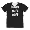 dissent dont relent All Over Women's T-shirt