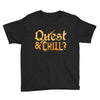 quest &amp; chill Youth Tee