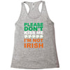 i'm not irish Racerback Tank