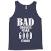 bad choices make good stories Tank Top