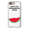 Don't Eat Watermelon Seeds iPhone 8 Plus