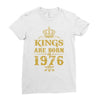 kings are born in 1976 Ladies Fitted T-Shirt