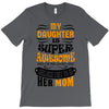 My Daughter Is Super Awesome Her Mom T-Shirt