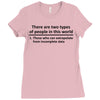 There Are Wwo Types Of People in This World Ladies Fitted T-Shirt