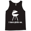 i turn grills on Tank Top