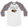 From Art School 3/4 Sleeve Shirt
