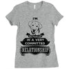 I Am Golden Retriever Actually In A Very Commited Relationship Ladies Fitted T-Shirt