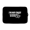 i'm not crazy, my mother had me tested t shirt Laptop sleeve