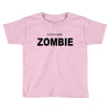 i don't like zombie Toddler T-shirt