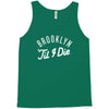 brooklyn 'till i die Tank Top